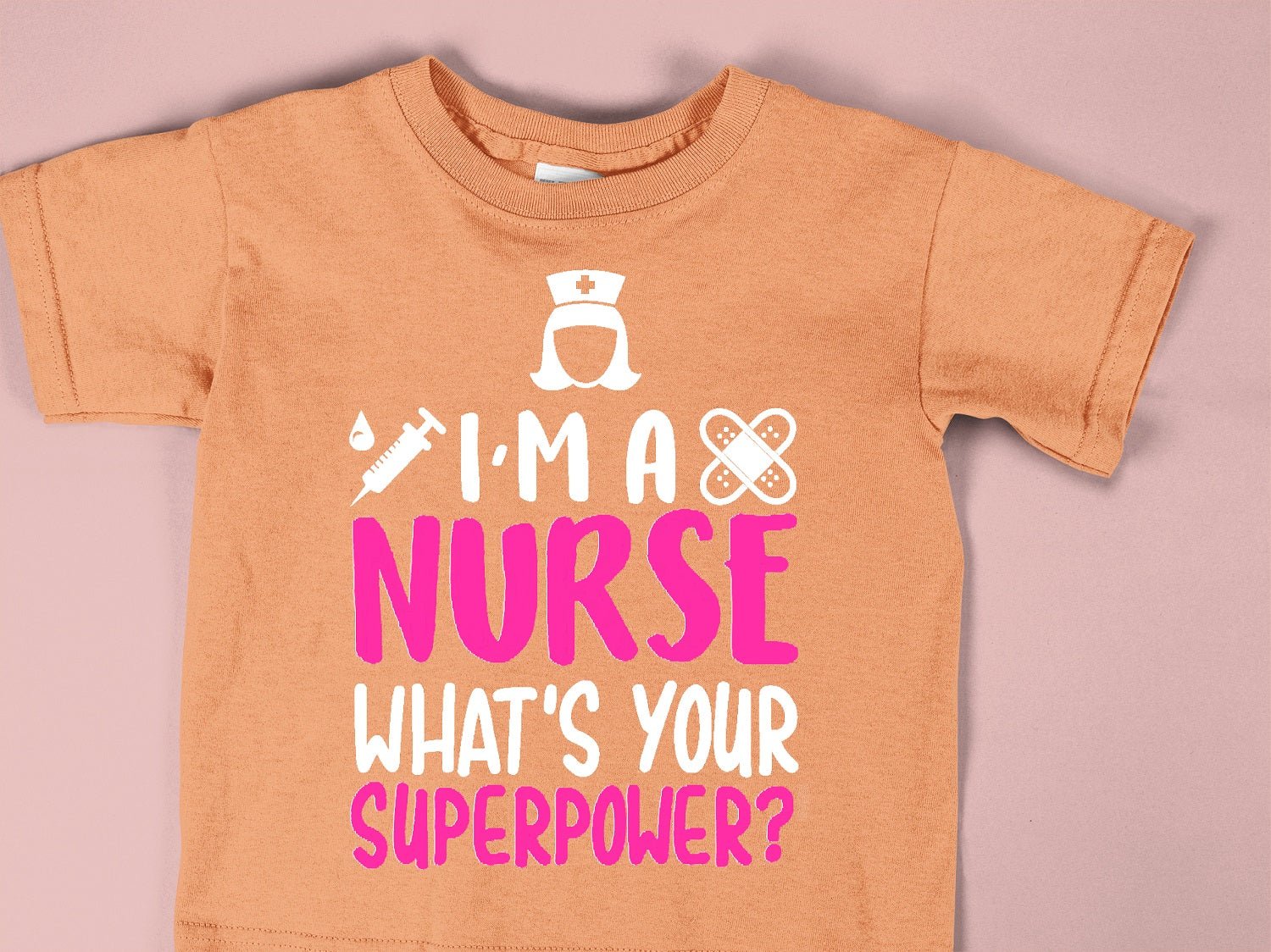 I'm A Nurse What's Your Superpower - NRS - 011
